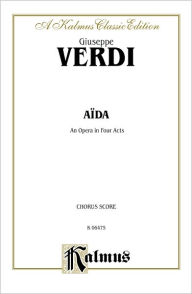 Title: Aïda: Italian, English Language Edition, Chorus Parts, Author: Giuseppe Verdi