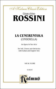 Title: La Cenerentola: Italian, English Language Edition, Vocal Score, Author: Gioacchino Rossini