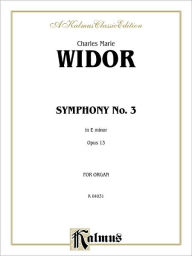 Title: Symphony No. 3 in E Minor, Op. 13: Sheet, Author: Charles-Marie Widor