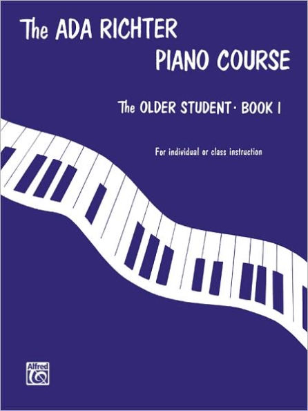 Ada Richter Piano Course -- The Older Student, Bk 1: For Individual or Class Instruction