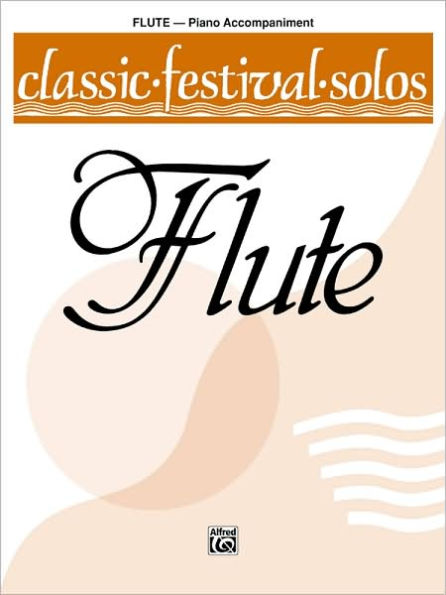 Classic Festival Solos (C Flute), Vol 1: Piano Acc.