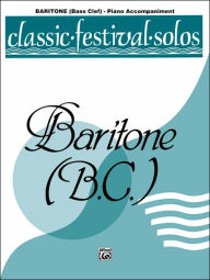 Title: Classic Festival Solos (Baritone B.C.), Vol 2: Piano Acc., Author: Alfred Music