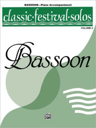 Title: Classic Festival Solos (Bassoon), Vol 2: Piano Acc., Author: Jack Lamb