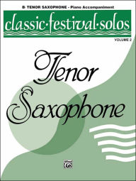 Title: Classic Festival Solos (B-flat Tenor Saxophone), Vol 2: Piano Acc., Author: Jack Lamb