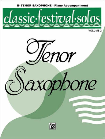 Classic Festival Solos (B-flat Tenor Saxophone), Vol 2: Piano Acc.