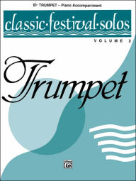Title: Classic Festival Solos (B-flat Trumpet), Vol 2: Piano Acc., Author: Jack Lamb