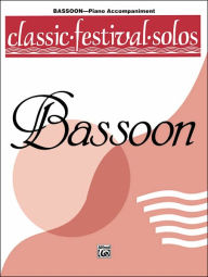 Title: Classic Festival Solos (Bassoon), Vol 1: Piano Acc., Author: Alfred Music