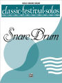 Classic Festival Solos (Snare Drum) (Unaccompanied), Vol 1: Solo Book (Unaccompanied)