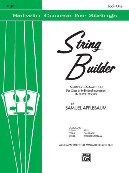 String Builder, Bk 1: A String Class Method (for Class or Individual Instruction) - Cello