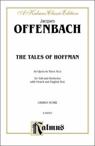 Title: The Tales of Hoffmann: French, English Language Edition, Chorus Parts, Author: Jacques Offenbach