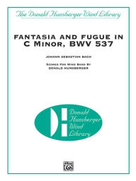 Title: Fantasia and Fugue in C Minor: Complete Score, Author: Johann Sebastian Bach