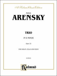 Title: Trio in D Minor, Op. 32: Violin, Cello, & Piano, Author: Anton Arensky