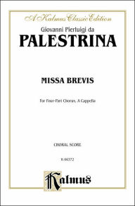 Title: Missa Brevis: 3-4-5 Part, a cappella (Latin Language Edition), Author: Giovanni Pierluigi da Palestrina
