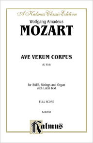 Title: Ave Verum Corpus, K. 618: SATB (Orch.) (Latin Language Edition), Full score, Author: Wolfgang Amadeus Mozart