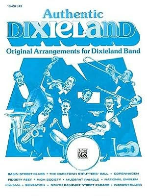 Authentic Dixieland: Original Arrangements for Dixieland Band (Tenor Saxophone)