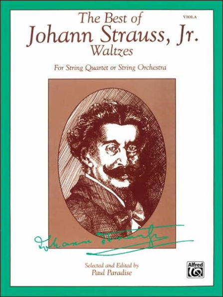 The Best of Johann Strauss, Jr. Waltzes (For String Quartet or String Orchestra): Viola