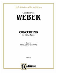 Title: Concertino for Clarinet in B-flat Major, Op. 26 (Orch.): Part(s), Author: Carl Maria von Weber