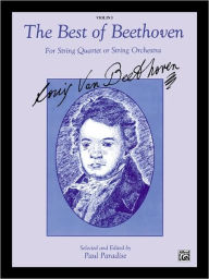 Title: The Best of Beethoven (For String Quartet or String Orchestra): 1st Violin, Author: Ludwig van Beethoven