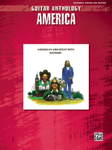 America - Guitar Anthology