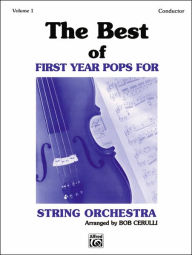 Title: The Best of First Year Pops for String Orchestra, Vol 1: Conductor, Author: Alfred Music