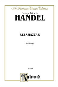 Title: Belshazzar (1745): SATB or SAATTB with SAATTB Soli (Miniature Score) (German, English Language Edition), Miniature Score, Author: George Frideric Handel