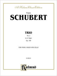 Title: Trio No. 2 in E-flat Major, Op. 100: Piano, Violin, & Cello, Author: Franz Schubert