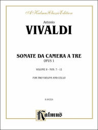 Title: Sonatas de Camera a Tre, Op. 1, Vol 2: Nos. 7-12 (with Piano), Score & Parts, Author: Antonio Vivaldi