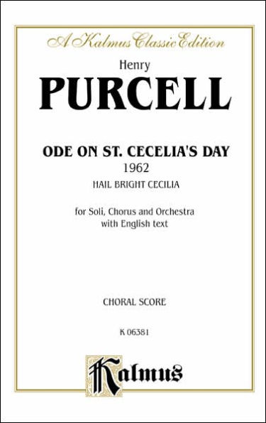 Ode to St. Cecilia's Day: SATB or SAATTB with SAATBB Soli (English Language Edition)