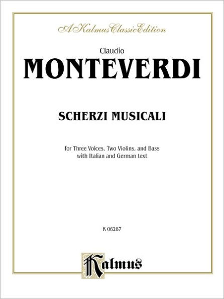 Scherzi Musicali: 6 numbers for 3 Treble Voices, 2 Violins & Bass, Complete with Instrumental Parts (German, Italian Language Edition), Book & Instrumental Parts