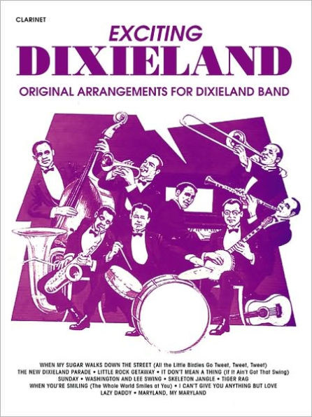 Exciting Dixieland: Original Arrangements for Dixieland Band (Clarinet)