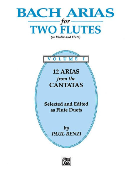 Bach Arias for Two Flutes, Vol 1: Or Violin and Flute