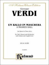 Title: Un Ballo in Maschera: Italian, English Language Edition, Vocal Score, Author: Giuseppe Verdi