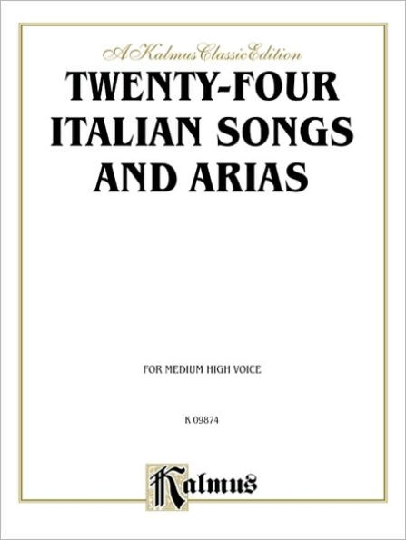 Twenty-four Italian Songs and Arias: Medium High Voice (Italian, English Language Edition)