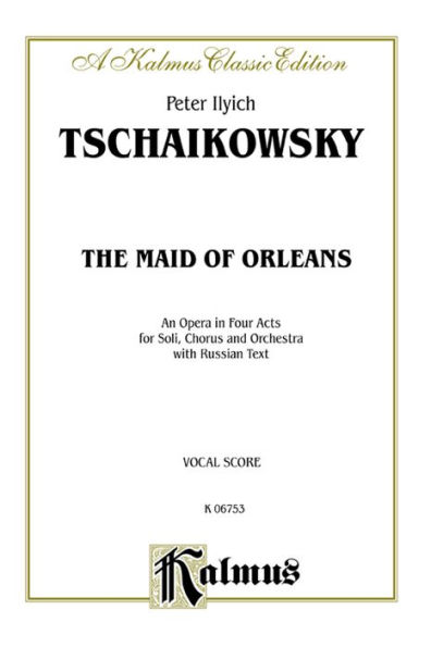 The Maid of Orleans: Russian Language Edition, Vocal Score