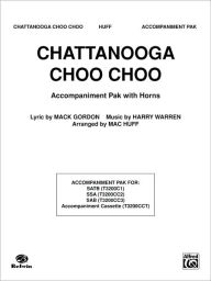 Title: Chattanooga Choo Choo: Accompaniment Pak (with Ho, Author: Harry Warren