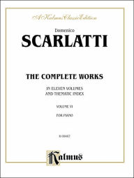 Title: The Complete Works, Vol 6, Author: Domenico Scarlatti