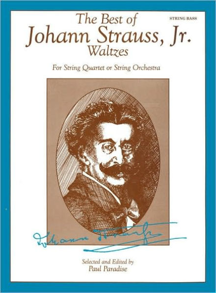 The Best of Johann Strauss, Jr. Waltzes (For String Quartet or String Orchestra): String Bass