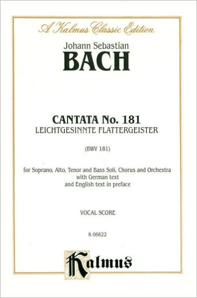 Cantata No. 181 -- Leichtgesinnte Flattergeister: SATB with SATB Soli (German, English Language Edition)