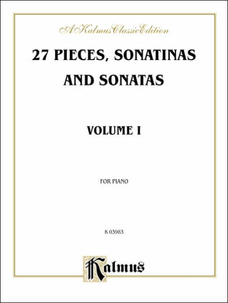 Sonatina Album -- 27 Pieces, Sonatinas and Sonatas, Vol 1: Pieces by Beethoven, Clementi, Diabelli, Kuhlau, Pleyel