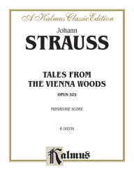 Title: Tales from the Vienna Woods, Op. 325: Miniature Score, Miniature Score, Author: Johann Strauss