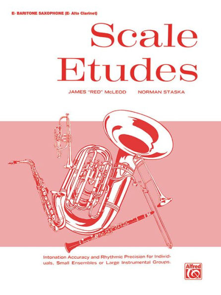 Scale Etudes: E-flat Baritone Saxophone (E-flat Alto Clarinet)