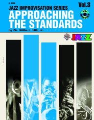 Title: Approaching the Standards, Vol 3: B-flat, Book & CD, Author: Willie L. Hill