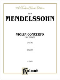 Title: Violin Concerto, Op. 64, Author: Felix Mendelssohn