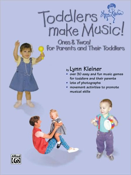 Toddlers Make Music! Ones & Twos!: For Parents and Their Toddlers