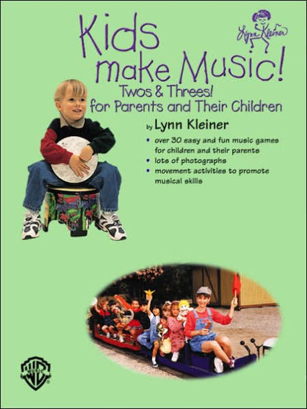 Kids Make Music! Twos & Threes!: For Parents and Their Children