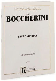 Title: Three Sonatas for Cello and Piano, Author: Luigi Boccherini