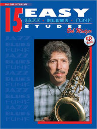 Title: 15 Easy Jazz, Blues & Funk Etudes: Bass Clef Instrument, Book & Online Audio, Author: Bob Mintzer