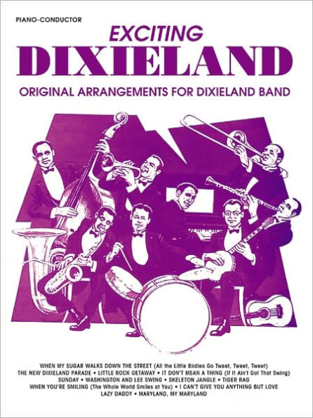 Exciting Dixieland: Original Arrangements for Dixieland Band (Piano/Conductor)