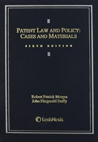 Title: Patent Law and Policy: Cases and Materials / Edition 6, Author: Robert Merges