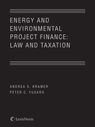 Title: Energy & Environmental Project: Finance Law & Taxation, Author: Andrea Kramer